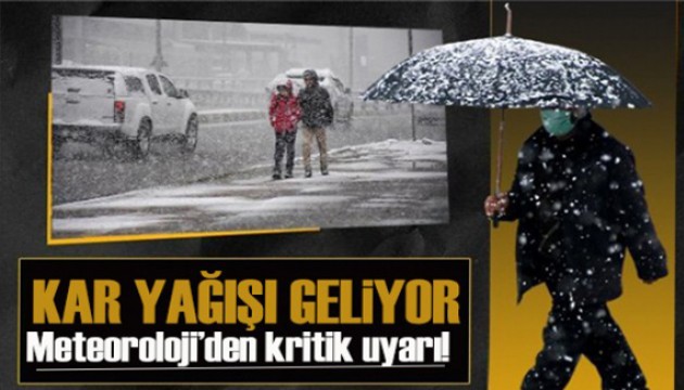 Meteoroloji il il uyardı: Kar yağışı geliyor