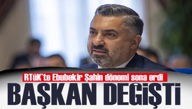 Başkan değişti: RTÜK'te Ebubekir Şahin dönemi sona erdi