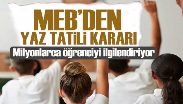 MEB'den öğrencileri üzecek karar: Yaz tatili kısalıyor