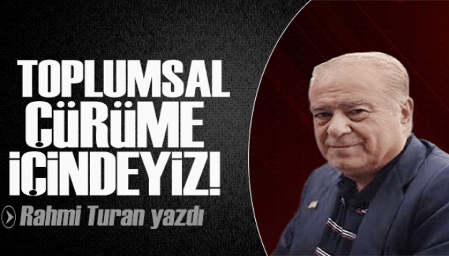 Rahmi Turan yazdı: Kabahat gelin olmuş kimse almamış!