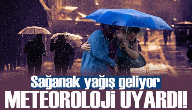 Meteoroloji yayınladı:  Yurdun büyük bölümünde sağanak yağış uyarısı!