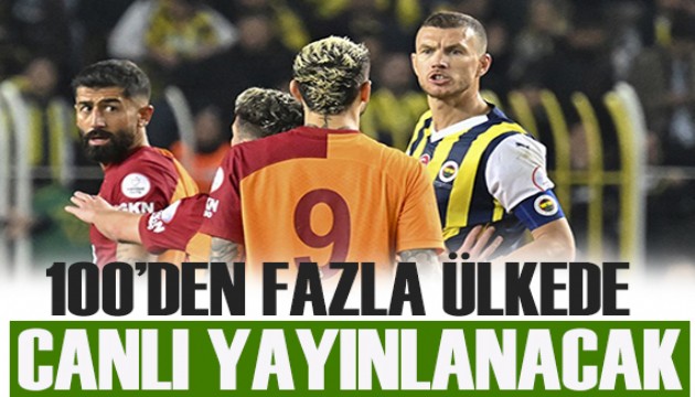 Dev derbi 100'den fazla ülkede yayınlanacak