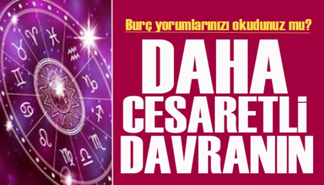 24 Nisan 2024 burç yorumları: Daha cesaretli davranın!