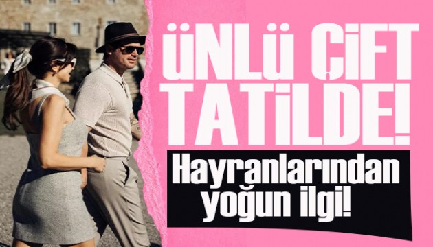 Kıvanç Tatlıtuğ ve Başak Dizer'den doğa kaçamağı