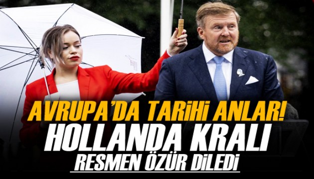 Hollanda Kralı'ndan tarihi kölelik özrü!