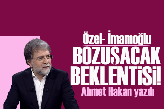 Ahmet Hakan yazdı: Üç boş beklenti