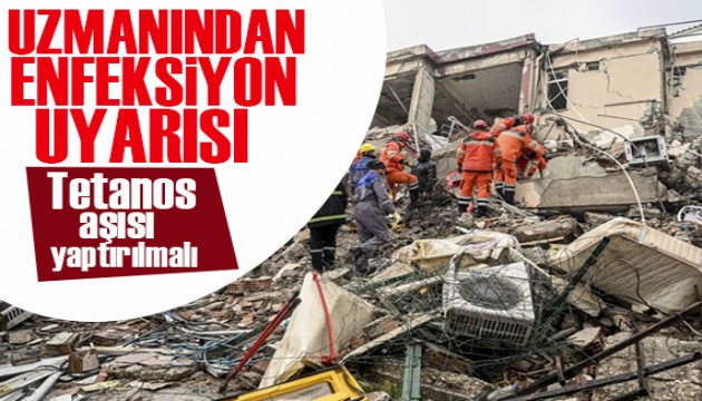 Bilim Kurulu üyesinden deprem sonrası ‘enfeksiyon’ uyarısı: Tetanos aşısı yaptırılmalı