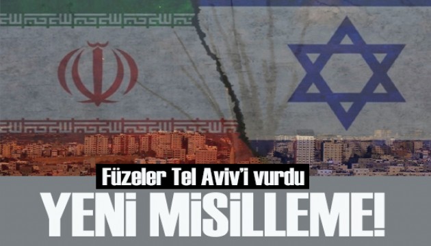 İran'dan İsrail'e yeni misilleme: Füzeler Tel Aviv vurdu
