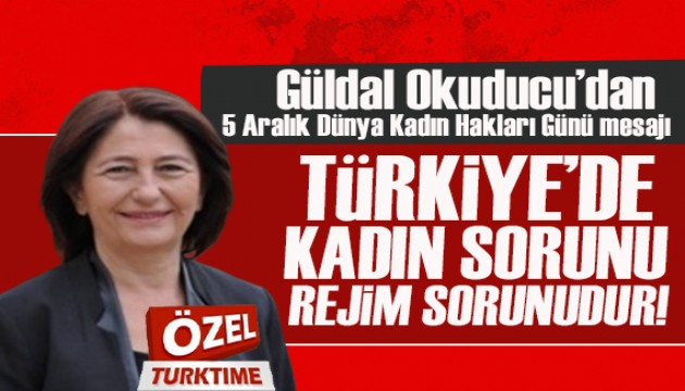 Güldal Okuducu: Türkiye'de kadın sorunu aynı zamanda rejim sorunudur!