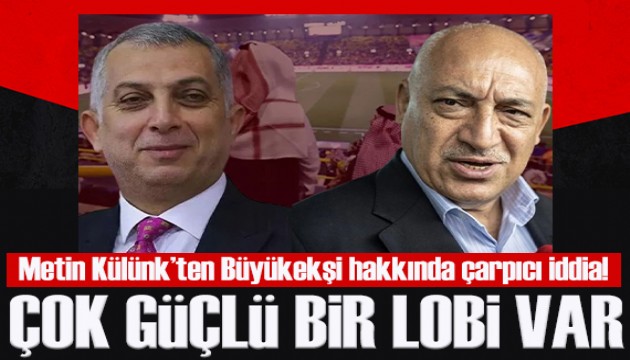 Metin Külünk, Mehmet Büyükekşi'nin arkasında hangi güçlerin olduğunu açıkladı