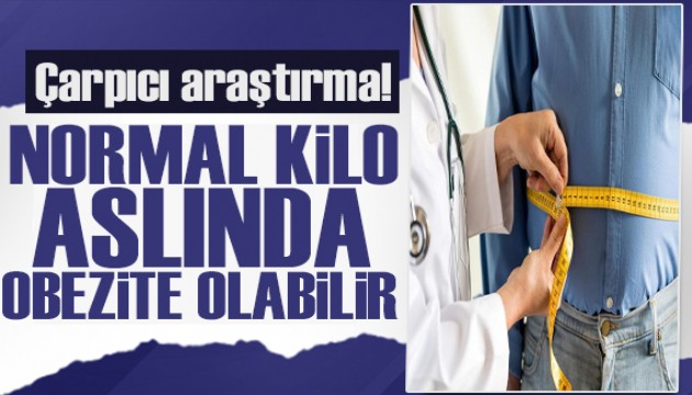 Çarpıcı araştırma: Normal kilo sanılan aslında obezite olabilir