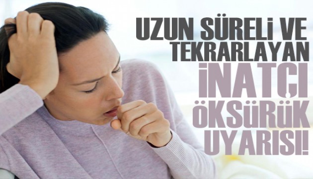 Uzman isimden uzun süren öksürük uyarısı