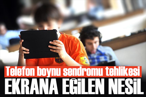 Yeni nesil tehlike: Telefon boynu sendromu!