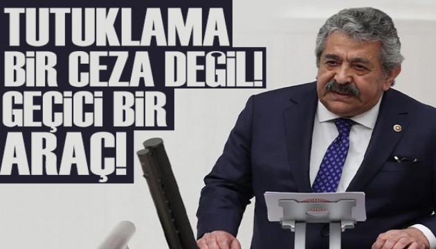 MHP’li Feti Yıldız: Tutuklama bir ceza değil geçici bir araç