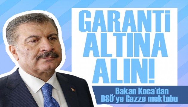 Koca'dan, DSÖ'ye mektup: Sağlık hizmetlerinin güvenliği garanti altına alınmalı