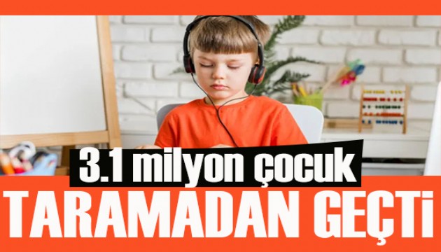 Otizmde erken tanı hamlesi: 3,1 milyon çocuk taramadan geçti