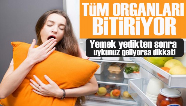Yemek yedikten sonra uykunuz geliyorsa o hastalığın habercisi