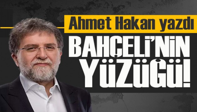 Ahmet Hakan yazdı: Bahçeli’nin yüzüğü ve değişen görüşüm!