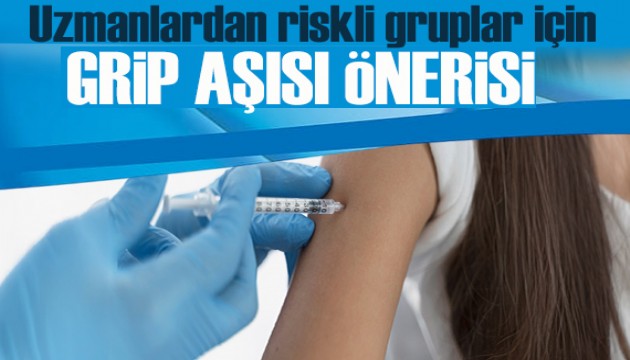 Uzmanlardan riskli gruplar için grip aşısı önerisi