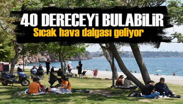 Bayramda sıcak hava dalgası geliyor: Termometreler 40 dereceyi görebilir