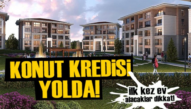 Ev sahibi olmayanlar için müjde! Yeni konut kredisi yolda