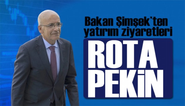 Bakan Şimşek'ten yatırım turu: Rota Pekin!