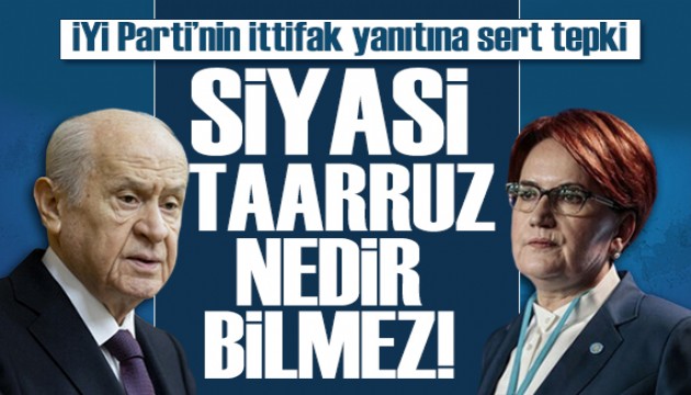 MHP'den İYİ Parti'nin ittifak yanıtına tepki: İP siyasi taarruz nedir bilmez!