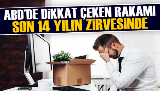 ABD'de işten çıkarmalar 14 yılın zirvesinde!