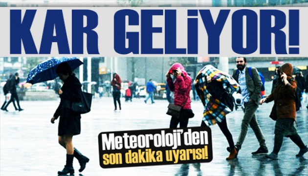 Meteoroloji bu bölgeleri uyardı: Kar alarmı!