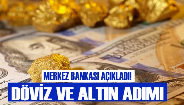 Merkez Bankası'ndan yeni döviz ve altın adımı!