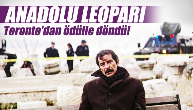 'Anadolu Leoparı' Toronto'dan ödülle döndü