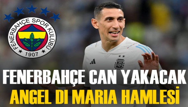 Fenerbahçe'den müthiş transfer hamlesi! Angel Di Maria sesleri...