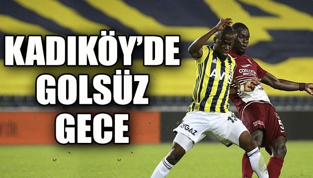 Kadıköy'de golsüz gece!