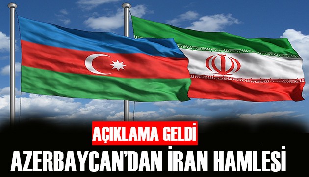 Açıklama geldi! Azerbaycan'dan İran hamlesi