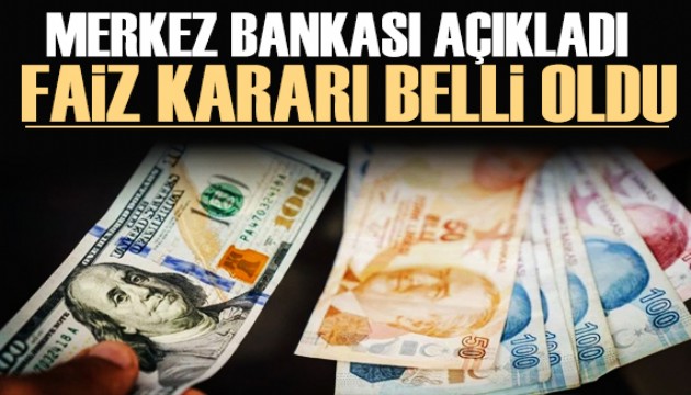 Gözler Merkez'de! Faiz kararı açıklandı: Sabit kaldı