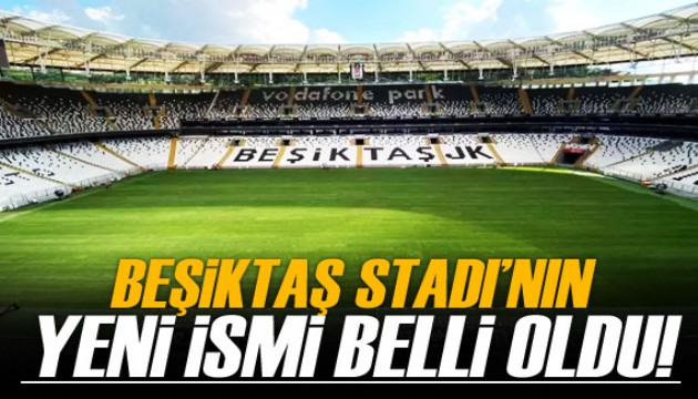 Beşiktaş'ın stat ismi Tüpraş oldu