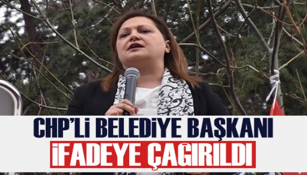 Valilik CHP'li belediye başkanını ifadeye çağırdı