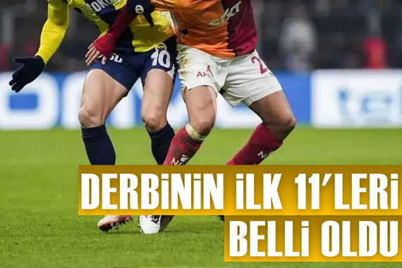 Büyük derbide ilk 11'ler belli oldu