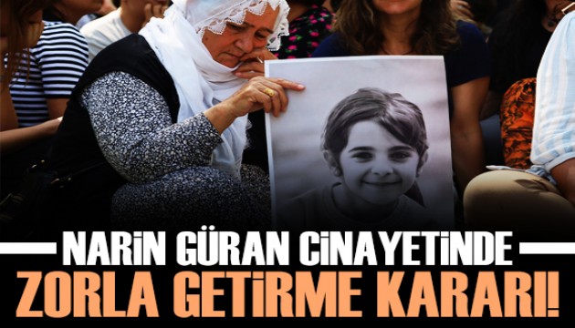 Narin Güran cinayetine ilişkin davada zorla getirme kararı!