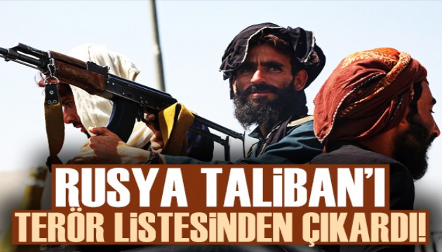 Rusya, Taliban'ı terör listesinden çıkardı!