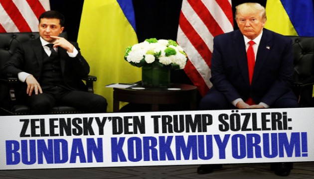 Zelenskiy: Trump'ın başkan olmasından korkmuyorum