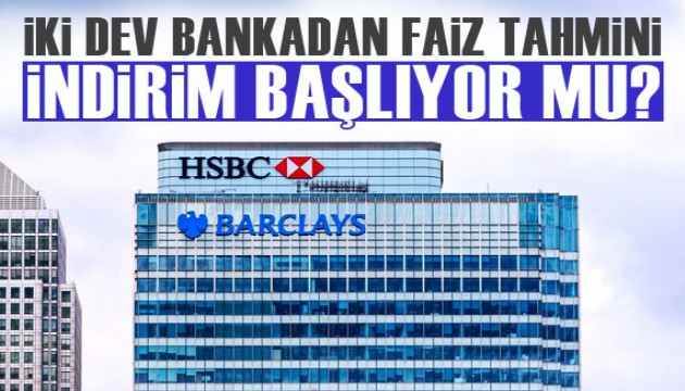 TCMB'nin faiz kararı sonrası Barclays ve HSBC'den değerlendirme