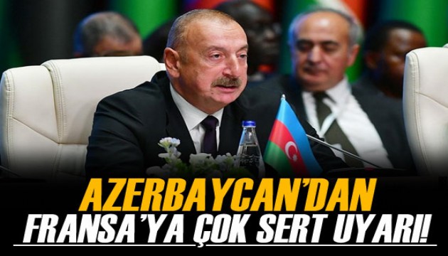 Azerbaycan’dan Fransa'ya tepki: Fransa'nın bölgeden uzak olması bölge için daha iyi