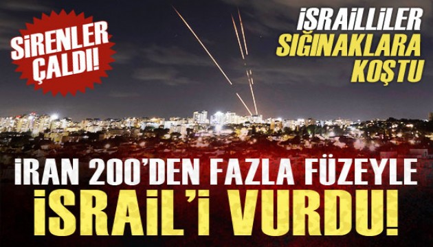 İran 200'den fazla füzeyle İsrail'i vurdu!