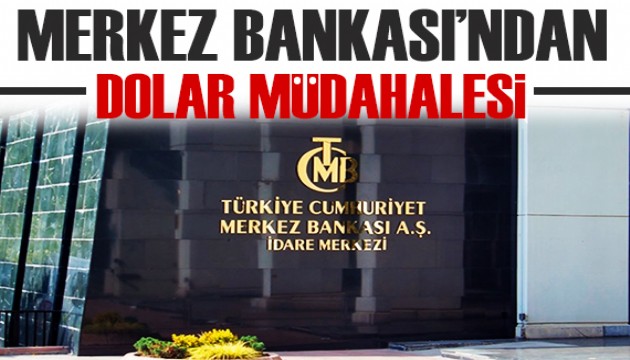 Merkez Bankası'ndan dolara müdahale!