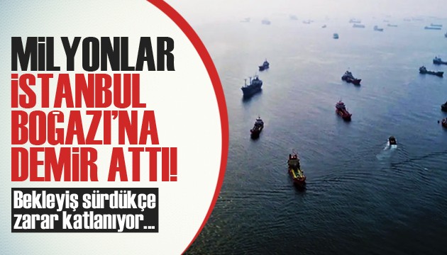 Milyonlar, İstanbul Boğazı'na demir attı! Bekleyiş sürüyor