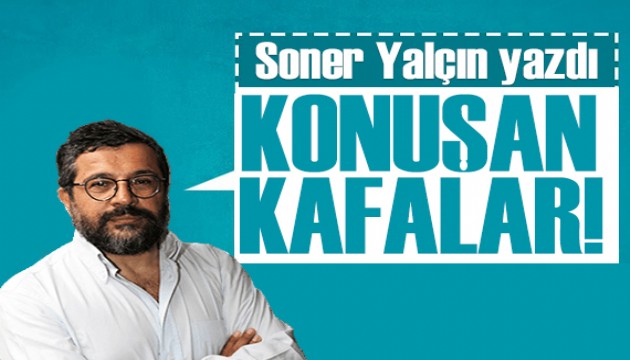 Soner Yalçın: Sahtekar akıllılar