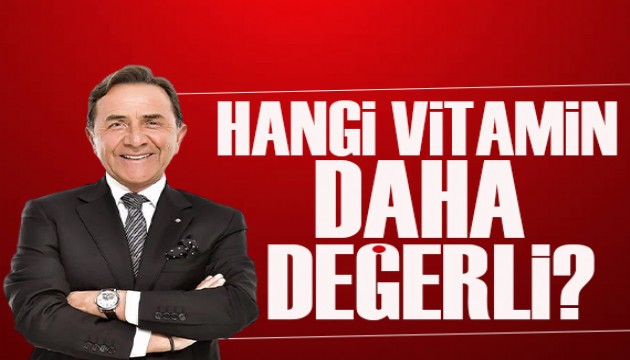 Osman Müftüoğlu yazdı: Hangi vitamin daha değerli?