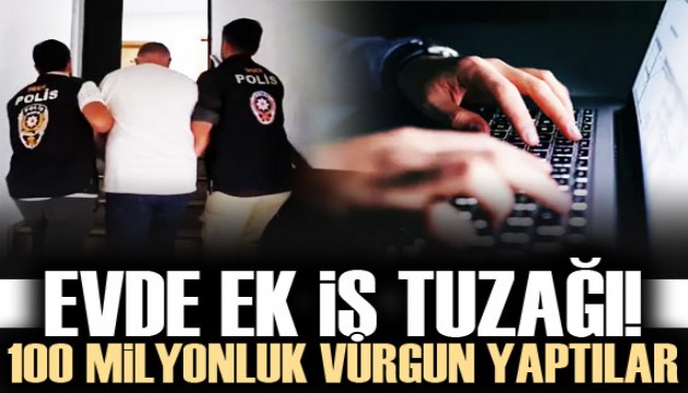 'Evde ek iş' vaadiyle 100 milyon liralık vurgun: 30 gözaltı