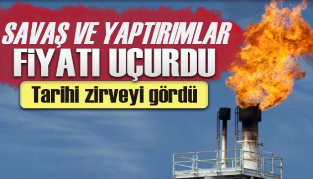 Savaş ve yaptırımlar doğal gaz fiyatlarını uçurdu